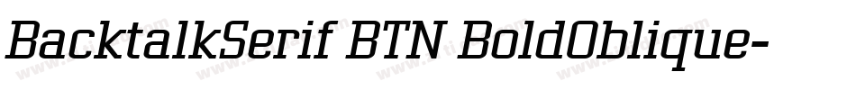 BacktalkSerif BTN BoldOblique字体转换